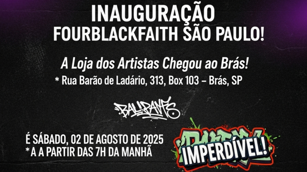fourblackfaith inauguração em São Paulo no Brás dia 02 de agosto de 2025